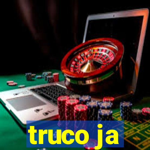 truco ja